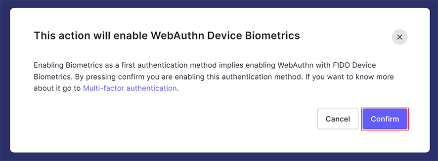 A pop-up will appear to enable device biometric authentication as an MFA factor, so click [Confirm]