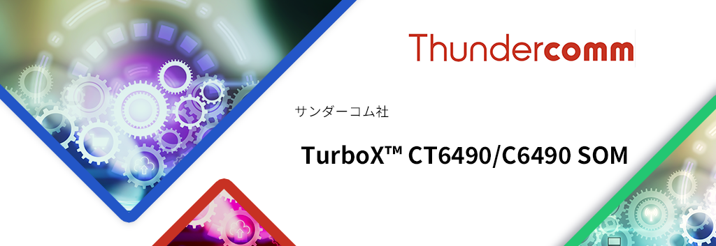 TurboX™ CT6490/C6490 SOMs