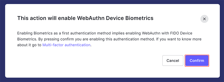 MFA要素としてデバイス生体認証を有効化する旨のポップアップが表示されるので、[Confirm]をクリック