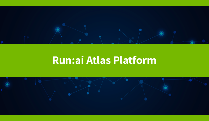 Run:ai Atlas Platform