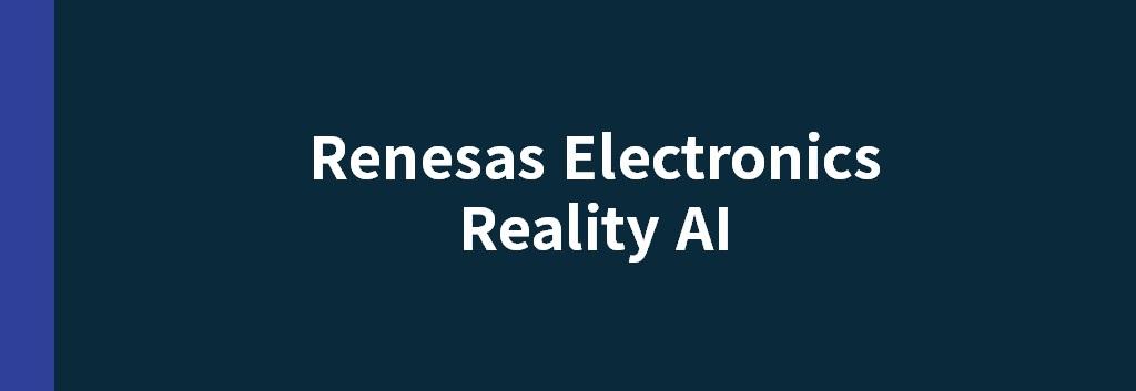 Renesas Electronics Reality AI