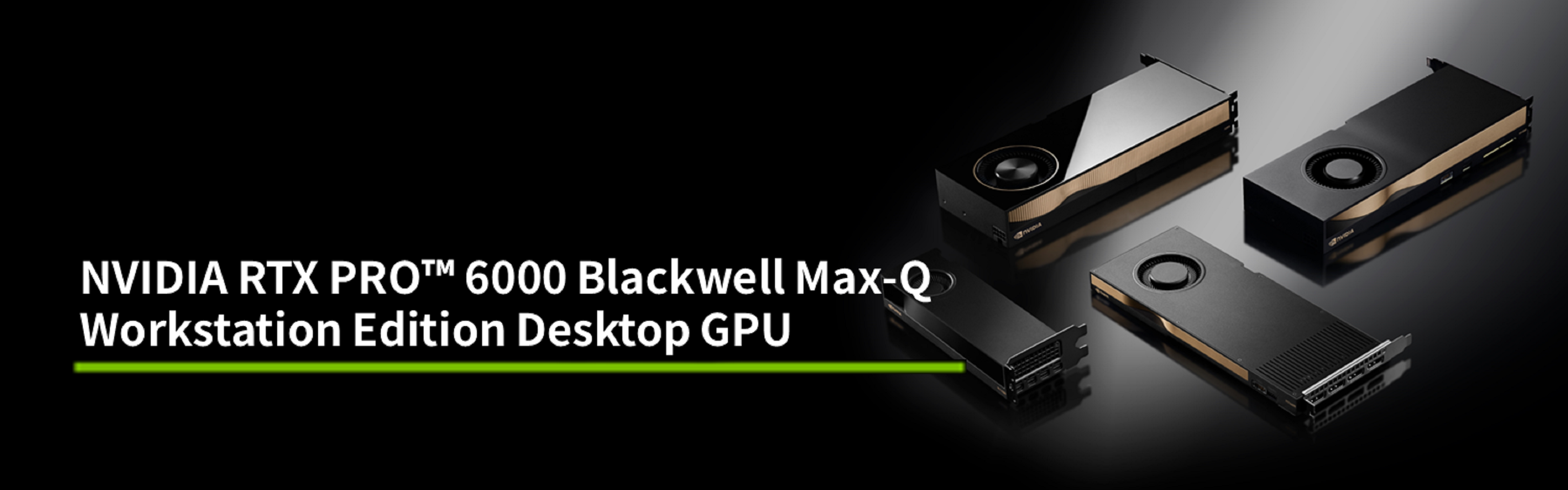 NVIDIA RTX PRO™ 6000 Blackwell Max-Q Workstation Edition