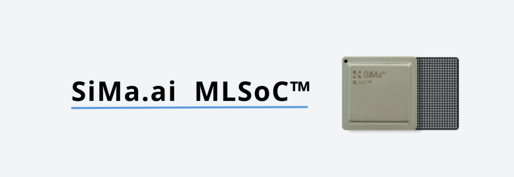 SiMa MLSoC